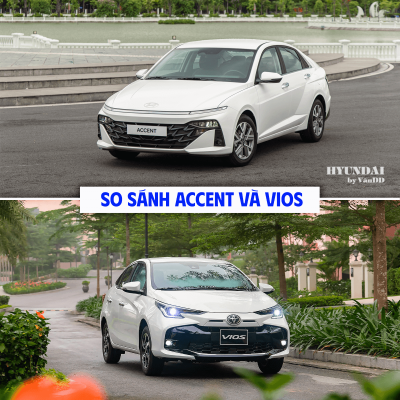 So sánh Hyundai Accent và Toyota Vios
